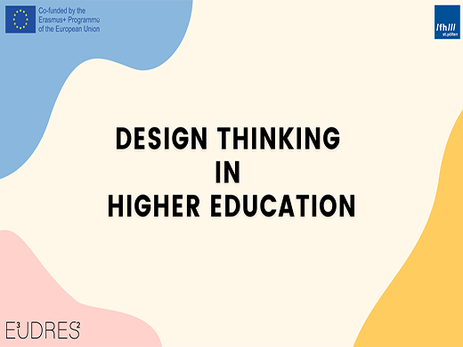Applying Methods and Mindset of Design Thinking in Higher Education Teaching