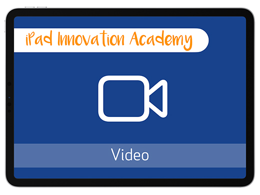 iPad Innovation Academy: Video