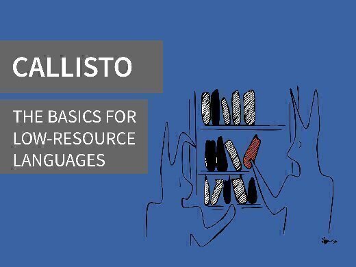 CALLISTO: The basics of corpora and NLP for low-resource languages. 